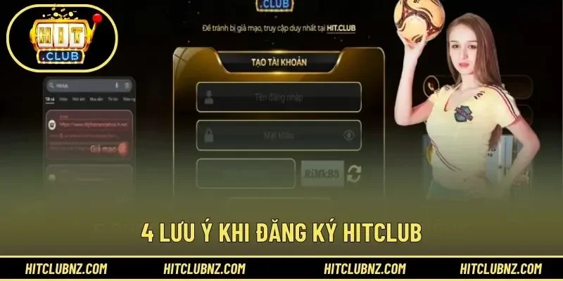 4 lưu ý khi đăng ký HITCLUB
