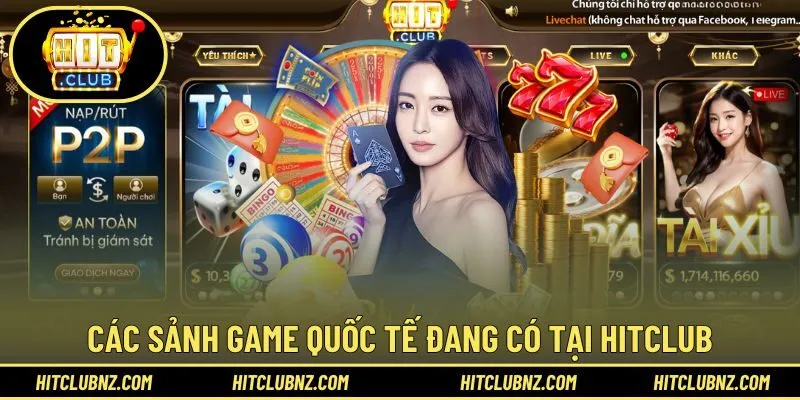 Các sảnh game hợp tác chuẩn quốc tế đang có tại HITCLUB