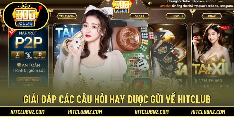 Giải đáp các câu hỏi hay được gửi về HITCLUB