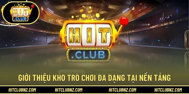 Giới thiệu kho trò chơi đa dạng tại nền tảng